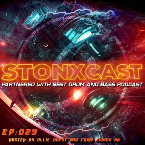 Stonxcast EP:029 - Hosted by Ollie guest mix from Zionov ND