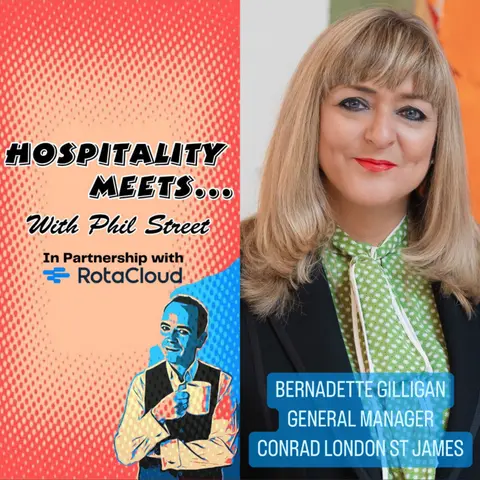 #220 - Hospitality Meets Bernadette Gilligan - Crisis, Celebrities & Career Lessons