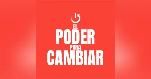 El Poder Para Cambiar | Parte 4