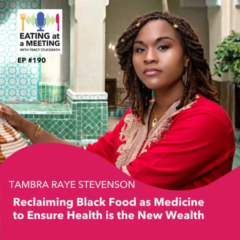 190: Reclaiming Black Food as Medicine to Ensure Health is the New Wealth