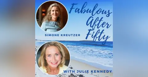 FABULOUS AFTER FIFTY! EPISODE 170 – SIMONE KREUTZER – CANCER CHOICES: BREAST RECONSRUCTION OR NOT AFTER 50?