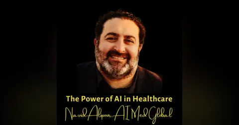 The Power of AI in Healthcare | Navid Alipour, AI Med Global (CureMatch/CureMetrix)