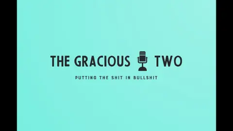 The Gracious Two - Live Weekly Show 003