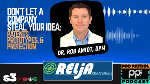 S3.E26 - Don’t Let a Company  Steal Your Idea:  Patents, Prototypes, & Protection w/ Dr. Rob Amiot