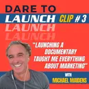 DTL Clip #3 - The $1 Million Documentary Launch with Michael Maidens