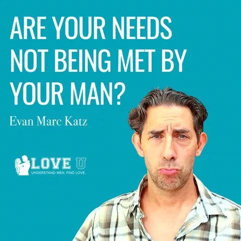 Are Your Needs Not Being Met By Your Man?