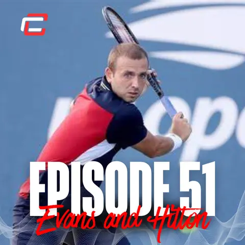 Episode 51: Dan Evans & Mark Hilton - US Open Bubble 2020
