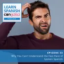 Why You Can't Understand the Fast Pace of Spoken Spanish ♫ 33