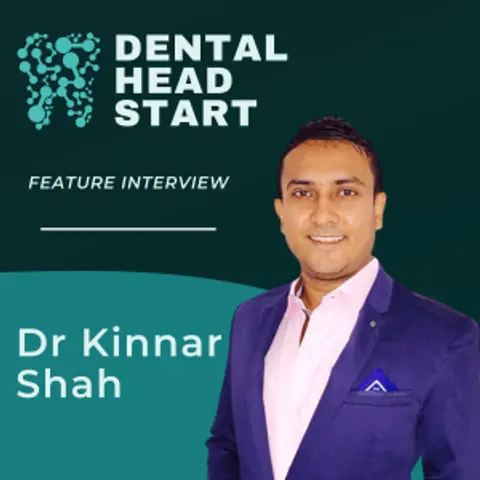 FEATURE #74 – Success & Dentapreneurialism  with Dr Kinnar Shah