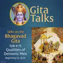 Gita Talk 75–Qualities of Demonic Men