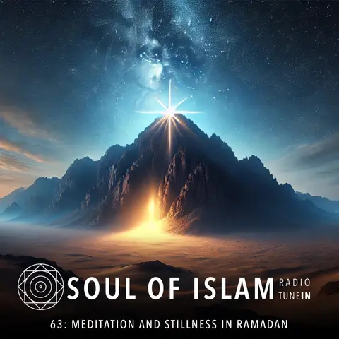 63 | Meditation and Stillness in Ramadan