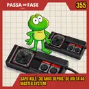 Sapo Xulé: 30 anos depois, de volta ao Master System | Passa de Fase Cast #355