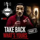 #431 Estate Reclamation Part 2: How to Take Back What's Really Yours