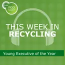 This Week in Recycling: Young Executive of the Year