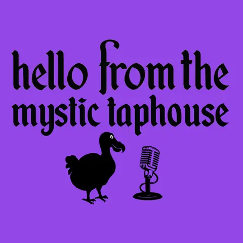 Episode 92: Hello from the Mystic Taphouse