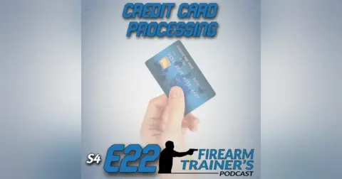 S4E22 What You Need To Know About Credit Card Processing