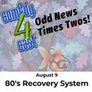 80’s Recovery System