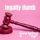 S3 Ep17: Legally Dumb