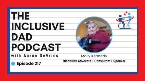 217 - People with Disabilities ARE Leaders—It's Time We Act Like It with Molly Kennedy