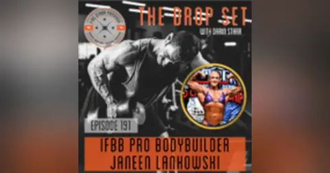 The Drop Set – Episode 191:  IFBB Pro Janeen Lankowski