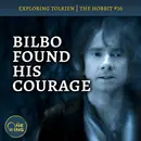 128. A Courageous Hobbit and Disloyal Dwarves : The Hobbit #16
