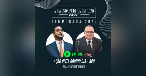 PFPemJ#65 – 2025Ep01 – Ação Cível Originária – ACO