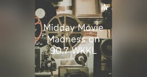 May 18, 2023 Midday Movie Madness Weekly Weekend Warrior