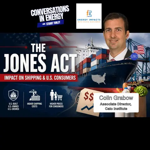 The Jones Act - Its Impact on DownStream with Colin Grabow, Cato Institute