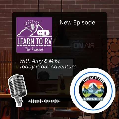 Learn to RV with Amy & Mike of Today is Our Adventure on The Hidden Costs of Full-Time RVing