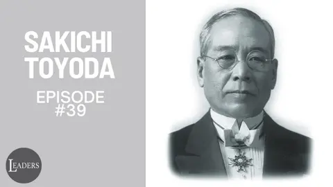 EPISODE 39: SAKICHI TOYODA