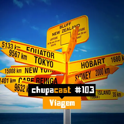 Episódio #103 – Viagens