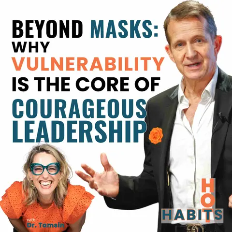 Beyond Masks: Why Vulnerability is the Core of Courageous Leadership