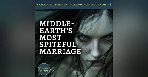 90. A Spiteful Marriage, a New Enemy, and a Watery End – Aldarion and Erendis – Part 6