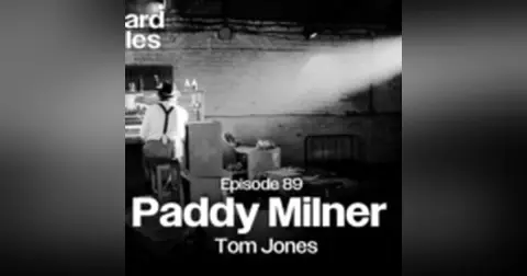 Paddy Milner, Tom Jones