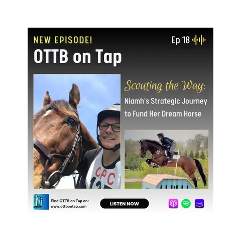 Ep 18 - Scouting the Way: Niamh's Strategic Journey to Fund Her Dream Horse