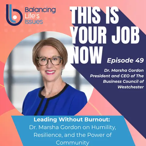 Leading Without Burnout: Dr. Marsha Gordon on Humility, Resilience, and the Power of Community