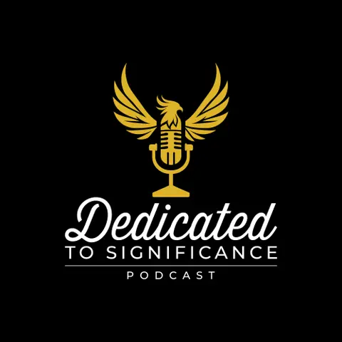 Dedicated to Significance Podcast | Trailer