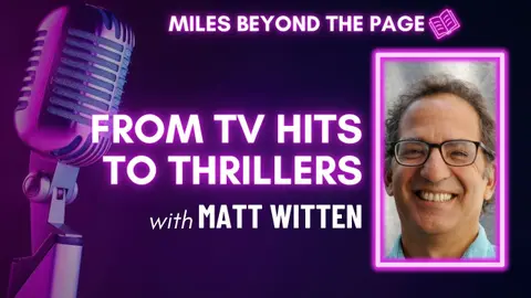Episode #91 Matt Witten – 51 Percent, Corporate Power & Writing for TV vs. Novels