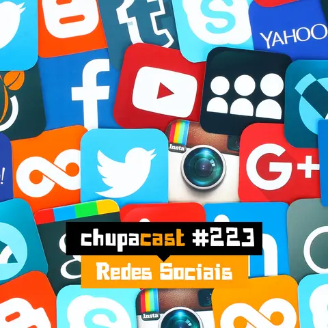 Episódio #223 – Redes Sociais