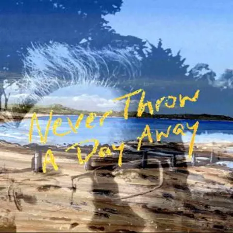Never Throw A Day Away
