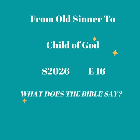 From Old Sinner To Child Of God