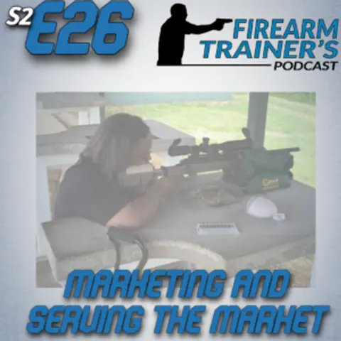 S2E26 Marketing and Serving the Market