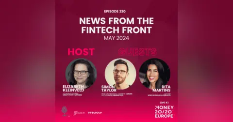 Episode 230: News From The Fintech Front – Live at Money2020 Europe