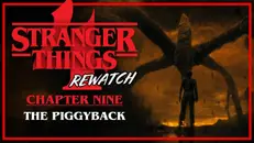 Stranger Things 4 Chapter 9 : The Piggyback