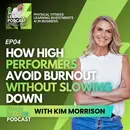 EP04 AI and Avoiding Burnout Without Slowing Down Kim Morrison