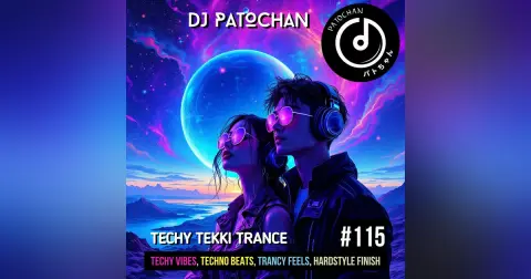 Techy Tekki Trance and Techno Episode 115