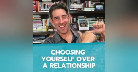 Choosing Yourself Over a Relationship