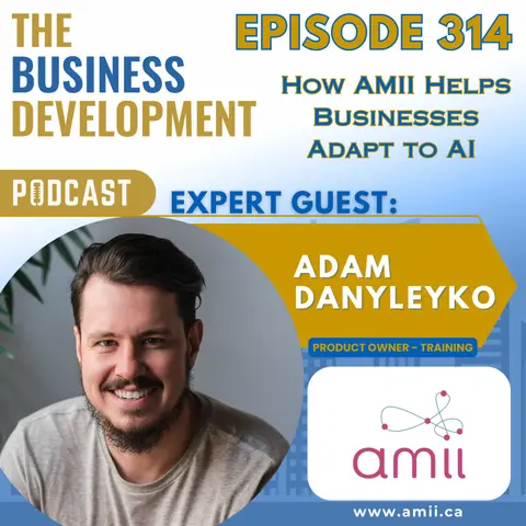 How AMII Helps Businesses Adapt to AI with Adam Danyleyko