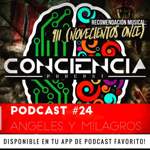 #24 | La Física de los Angeles, la Credibilidad de los Milagros, Experiencias Religiosas y Mujeres Angeles? | ConCiencia Podcast