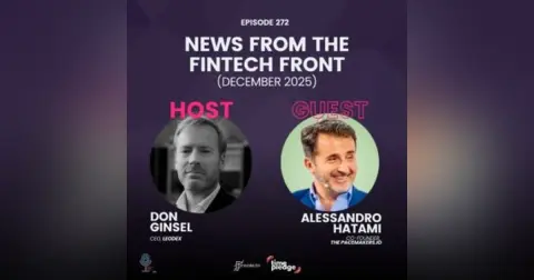 Episode 272: News From The Fintech Front (December 2025)